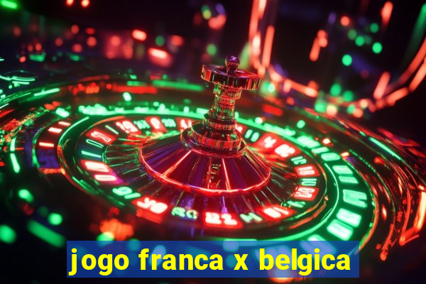 jogo franca x belgica