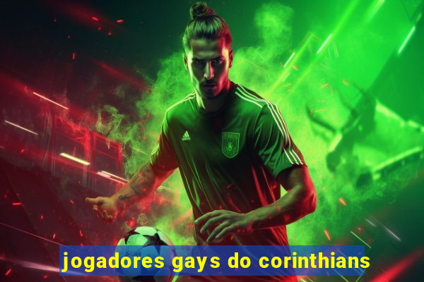 jogadores gays do corinthians