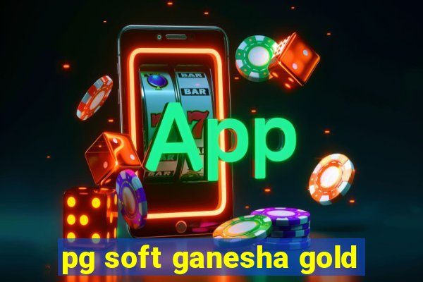 pg soft ganesha gold