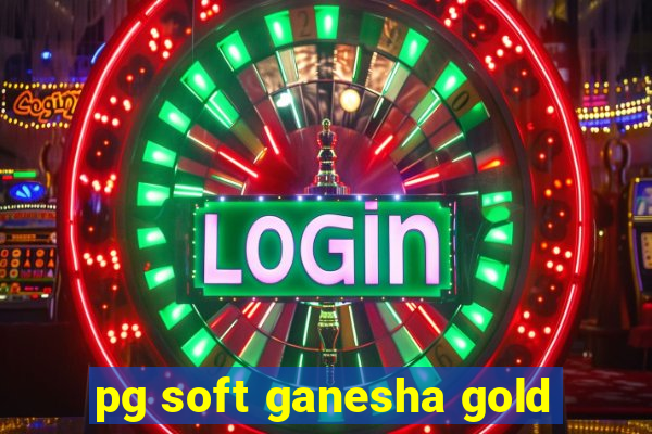 pg soft ganesha gold