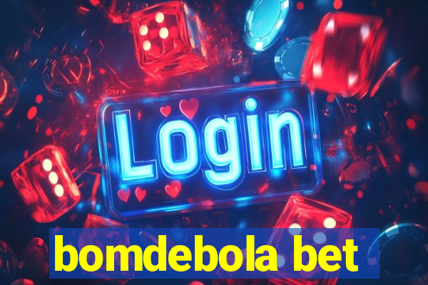 bomdebola bet