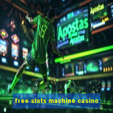 free slots machine casino