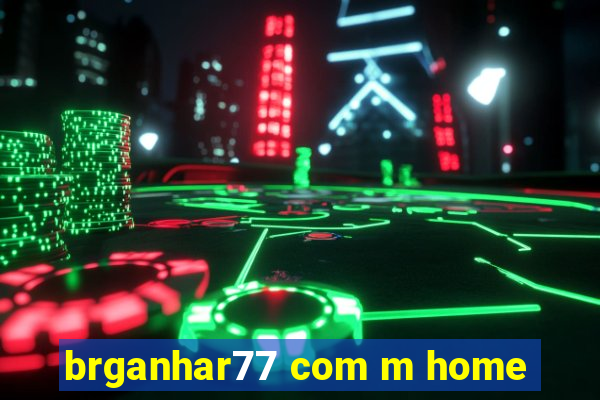 brganhar77 com m home