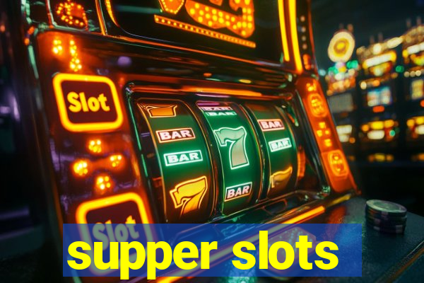 supper slots