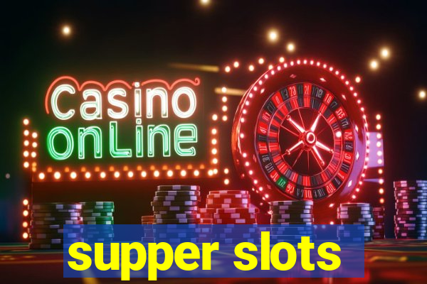 supper slots