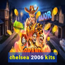 chelsea 2006 kits