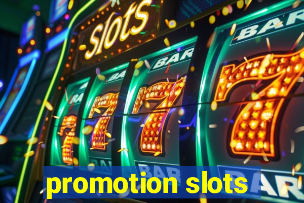 promotion slots