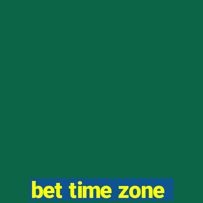 bet time zone