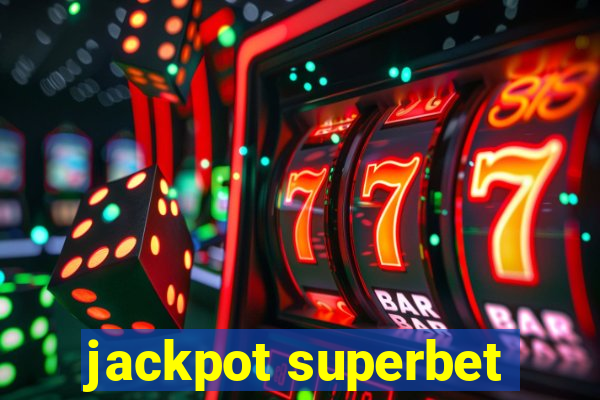 jackpot superbet