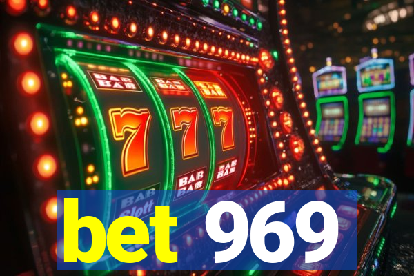 bet 969