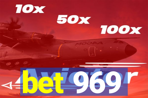 bet 969