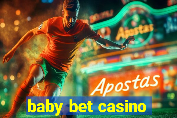 baby bet casino