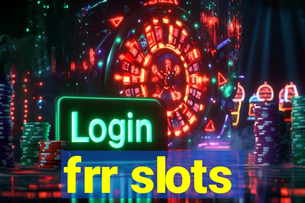 frr slots