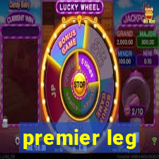 premier leg