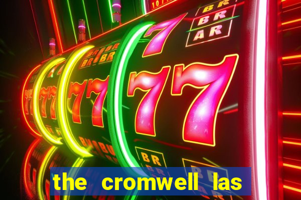 the cromwell las vegas hotel casino