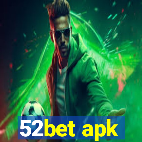 52bet apk