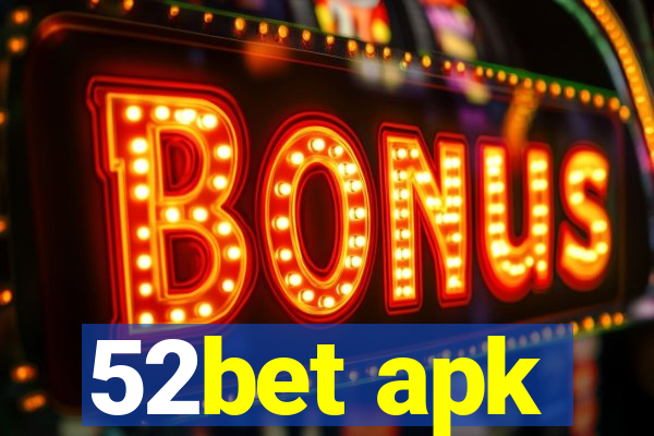 52bet apk