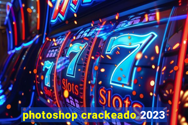 photoshop crackeado 2023