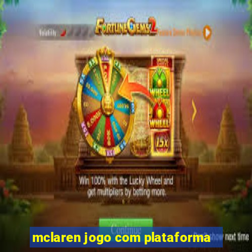 mclaren jogo com plataforma