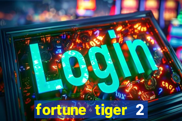 fortune tiger 2 demo revenge