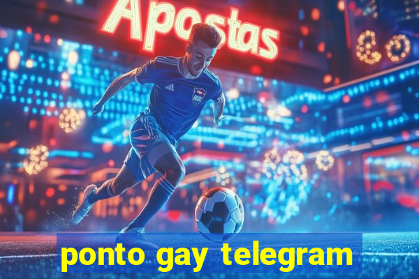 ponto gay telegram