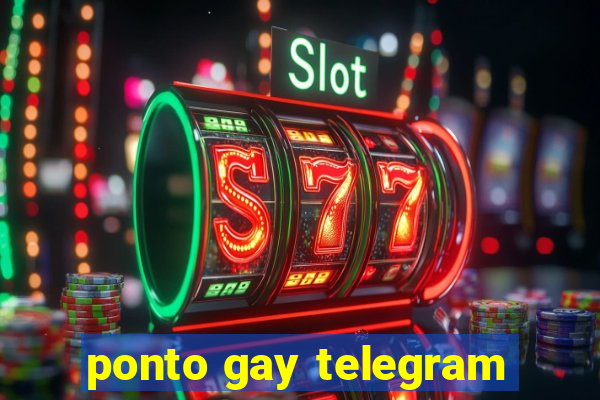 ponto gay telegram