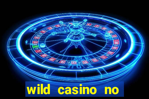 wild casino no deposit bonuses