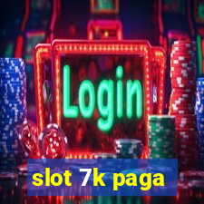 slot 7k paga