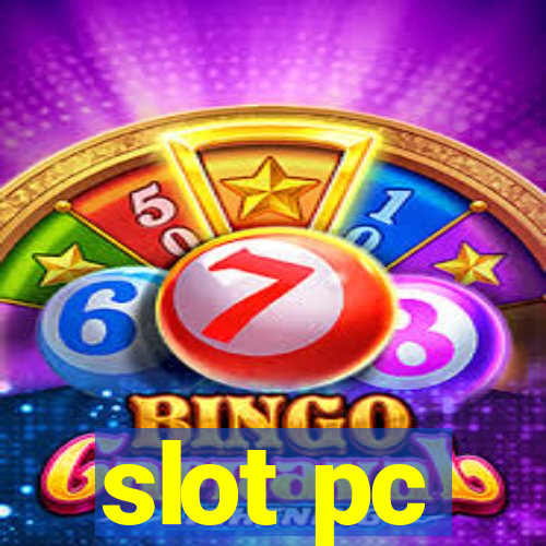 slot pc