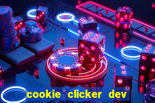 cookie clicker dev tools hack