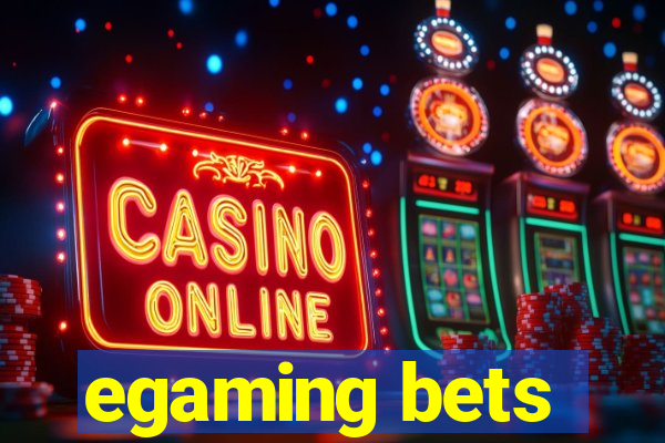 egaming bets