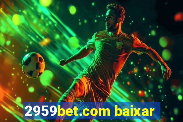 2959bet.com baixar