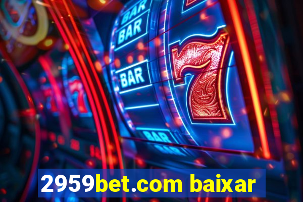 2959bet.com baixar