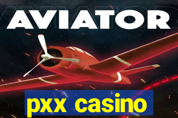 pxx casino