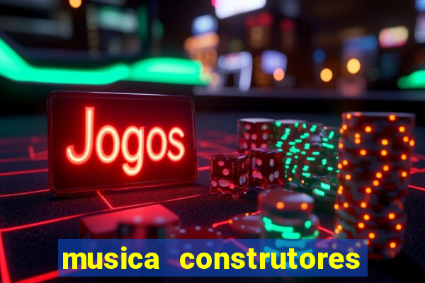 musica construtores do futuro gilvan santos