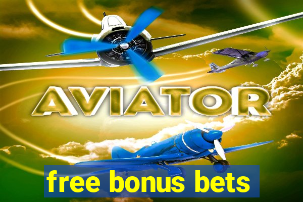 free bonus bets