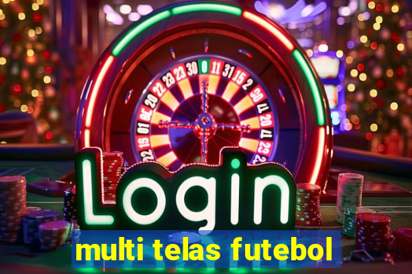 multi telas futebol