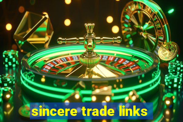 sincere trade links