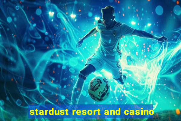 stardust resort and casino