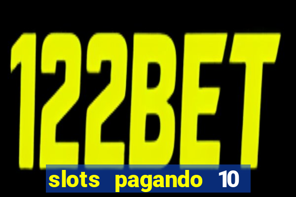 slots pagando 10 no cadastro facebook