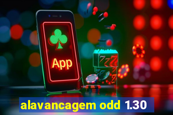 alavancagem odd 1.30