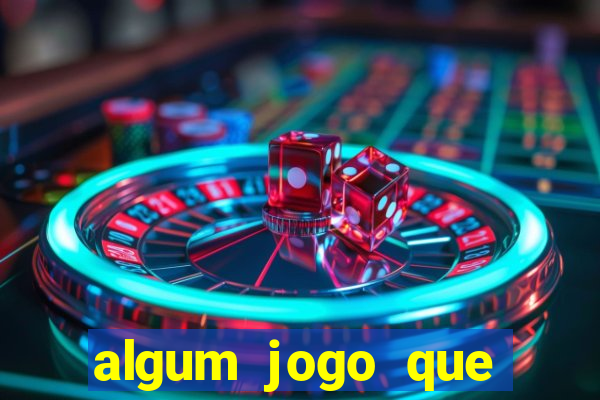 algum jogo que paga de verdade