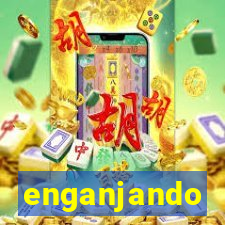 enganjando