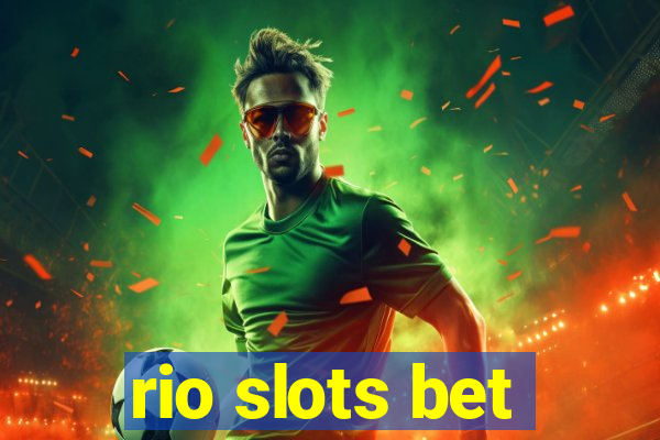 rio slots bet