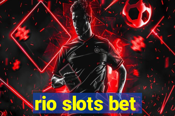 rio slots bet