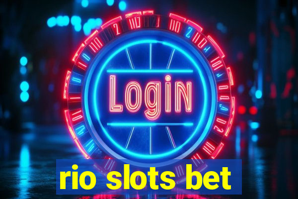 rio slots bet