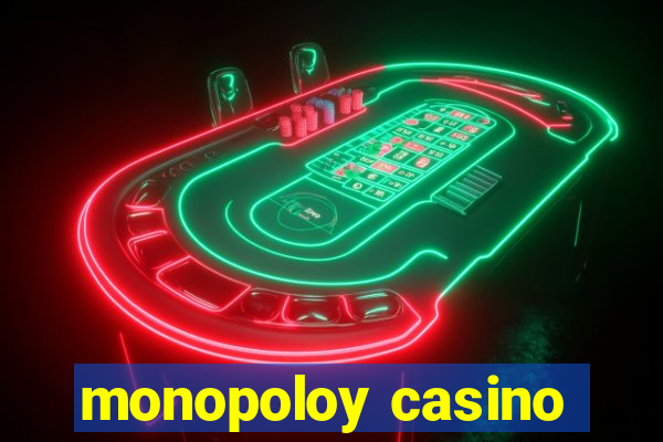 monopoloy casino