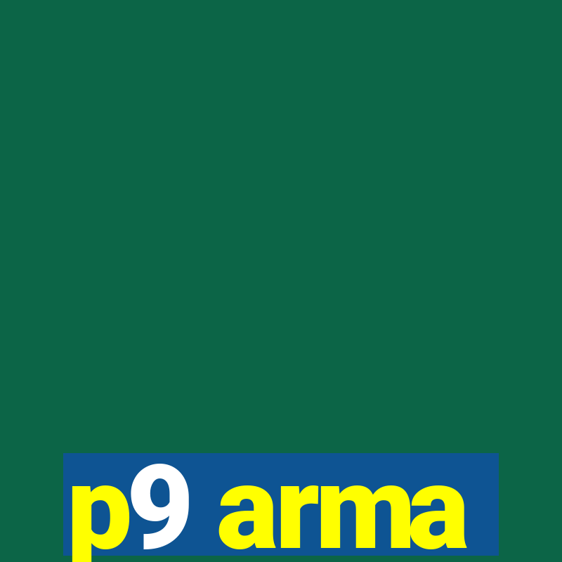 p9 arma