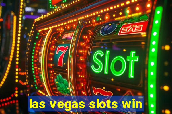 las vegas slots win