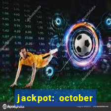 jackpot: october honey pass